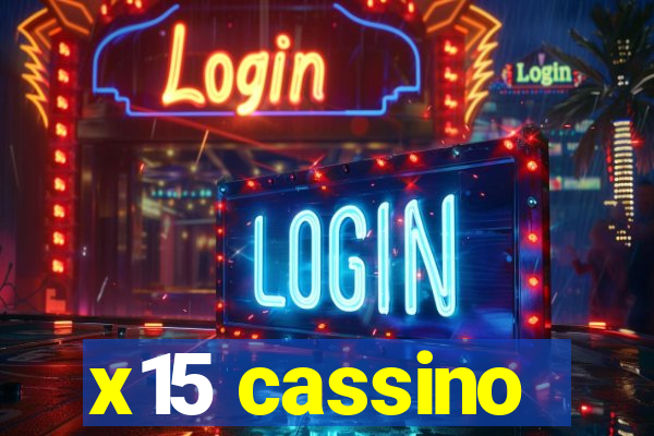 x15 cassino